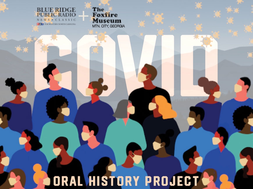Foxfire and BPR team up for COVID-19 oral history project