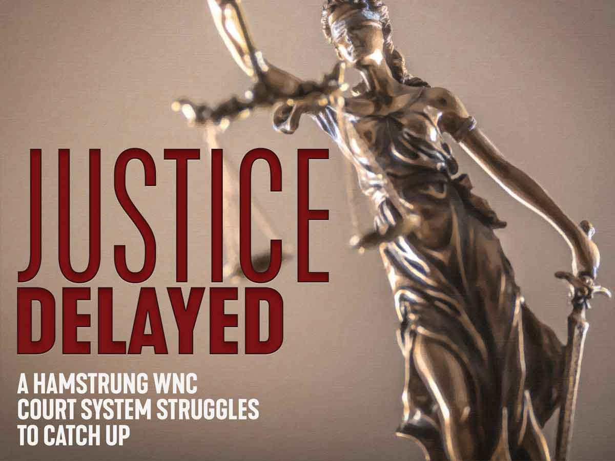 When the levee breaks: A perfect storm steers WNC toward a judicial crisis