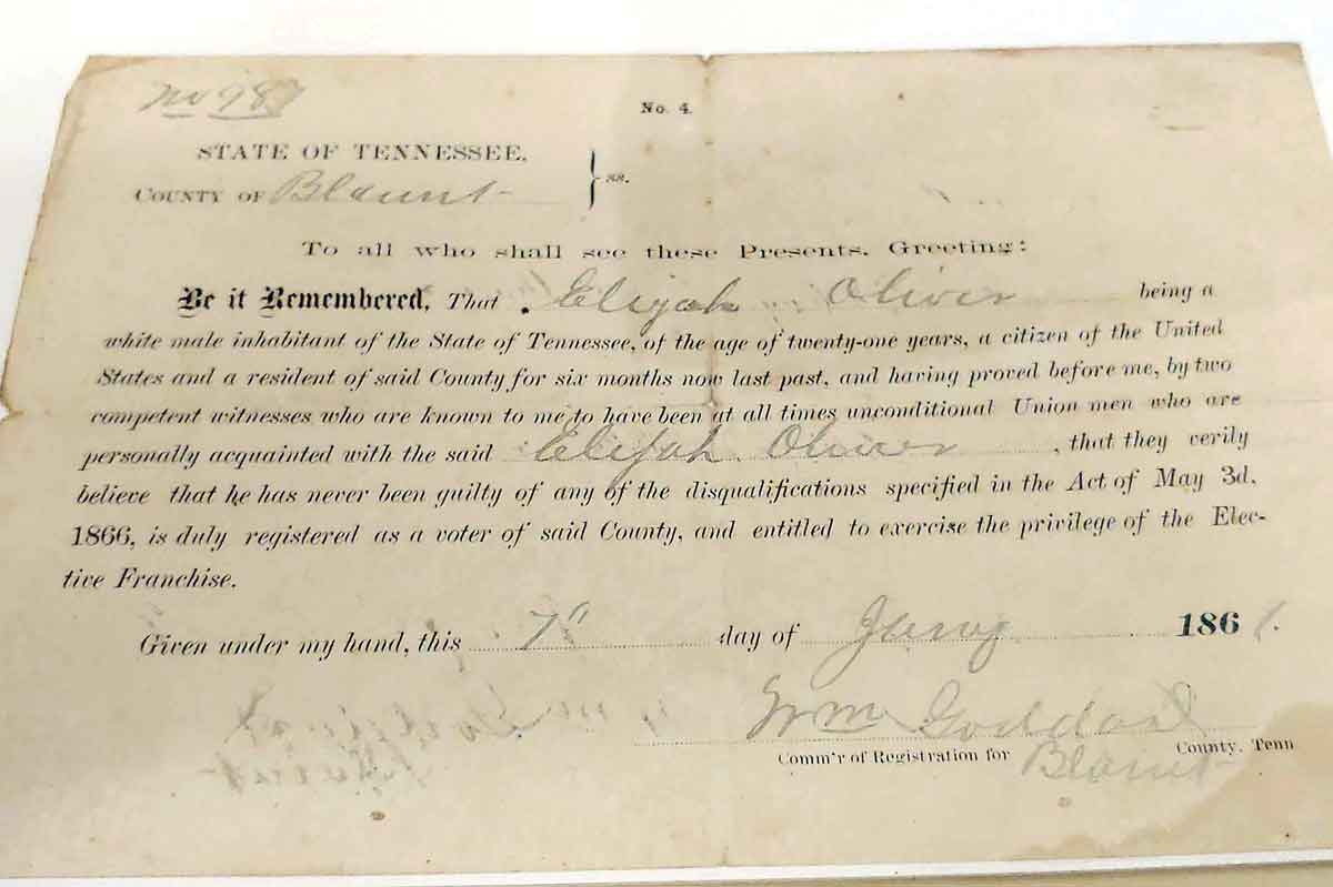 After the Civil War the Tennessee state legislature passed a law that in order to vote in elections a person had to be a male over the age of 21 and had to provide proof that they had in no way been connected to the Confederacy. These documents issued to Oliver (left) provided that proof. Sue Wasserman photo