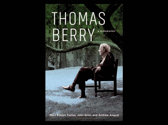 A saint among us: a new Thomas Berry biography