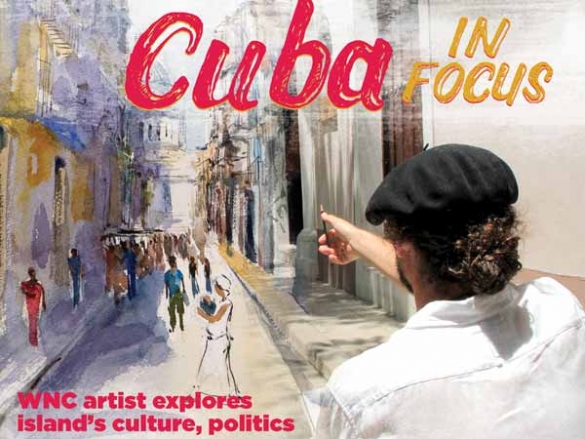 WNC artist visits Cuba in search of its political and cultural meaning in the 21st century