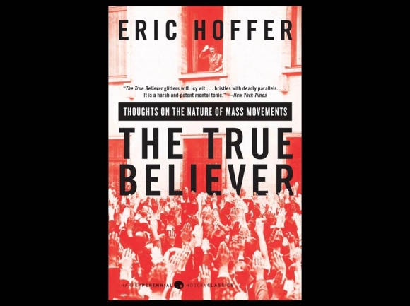 An old book for today’s mayhem: The True Believer