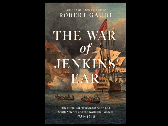 Forgotten history: ‘The War of Jenkins’ Ear’