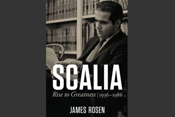Character counts: a review of James Rosen’s ‘Scalia’