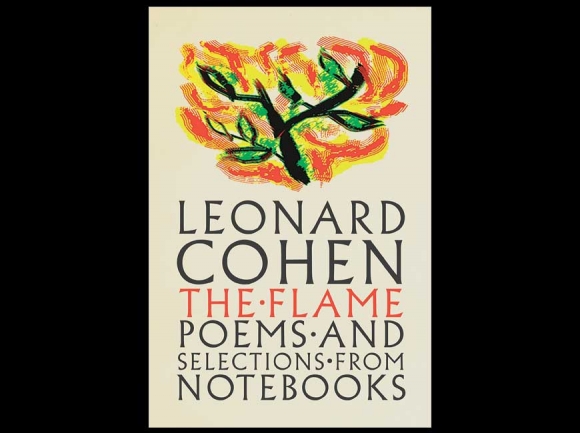 Fire, fire burning bright … the notebooks of Leonard Cohen