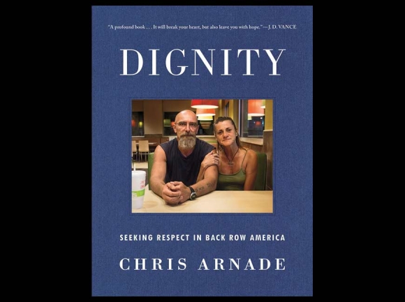 Learning to listen: A review of Chris Arnade’s Dignity