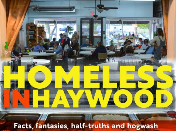 Homeless in Haywood: Facts, fantasies, half-truths and hogwash